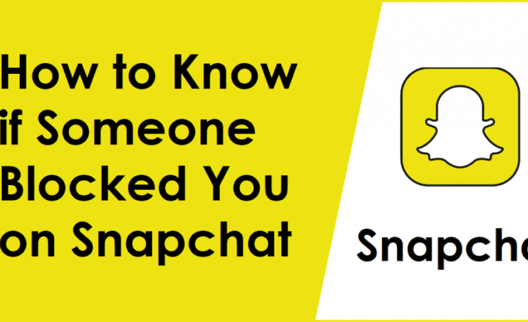 How To Know If Someone Blocked You On Snapchat?