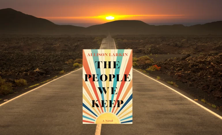 The People We Keep – A Timeless Tale