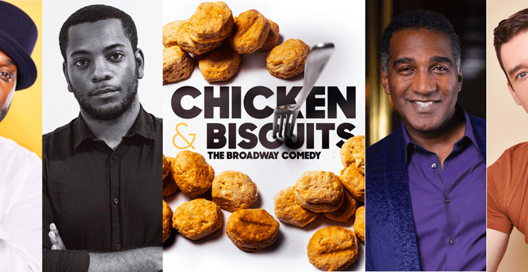 Chicken & Biscuits, A Broadway Comedy 