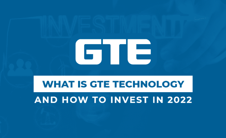 What Is GTE Technology? And How To Invest In GTE Technology ￼