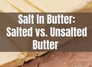 When To Use Different Butter Types: Salted Vs. Unsalted