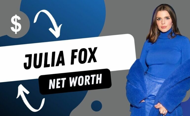 Julia Fox Net Worth And Movies