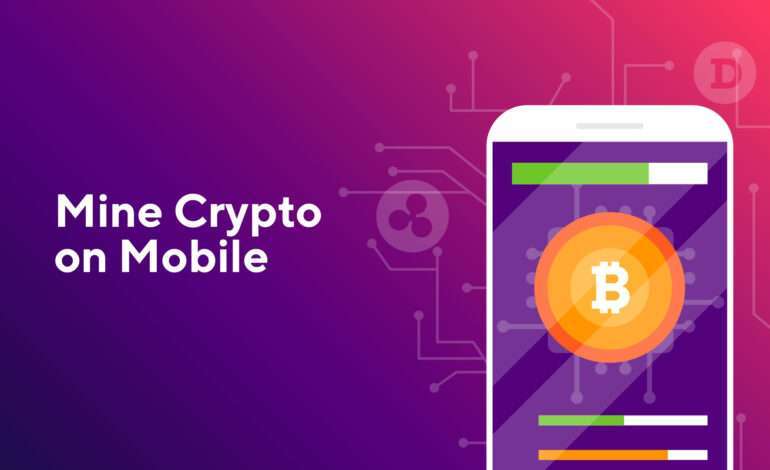 How To Use A Mining Crypto App On Your Smartphone