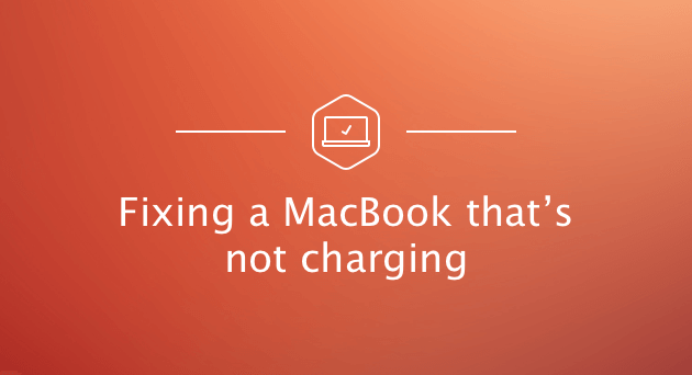 Why Is My MacBook Pro Not Charging?