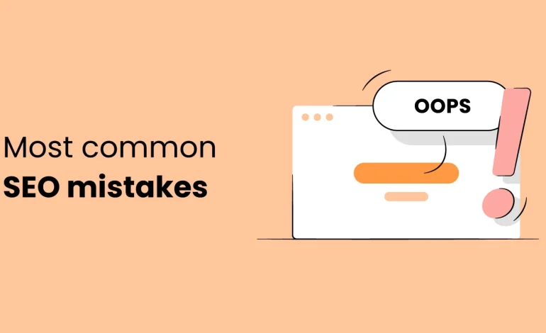 5 Common Mistakes That Are Hurting Your Website SEO Ranking