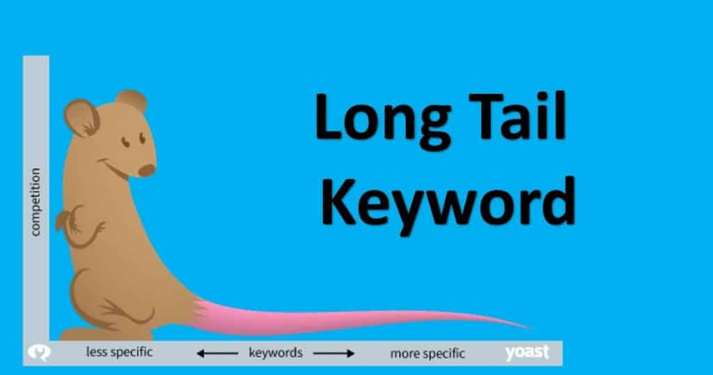 1. Use Long Tail Keywords: