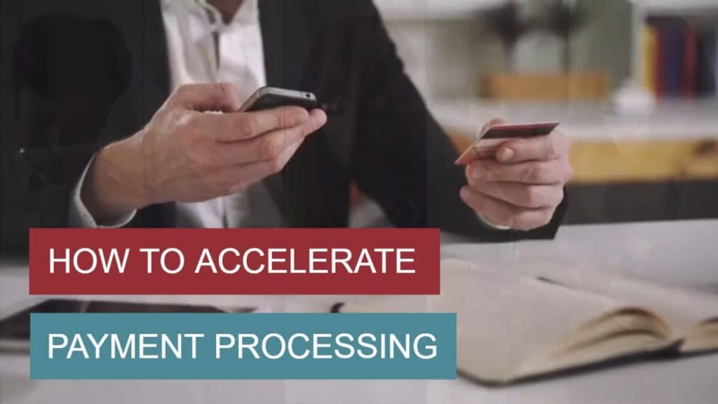 2. Accelerate the Payment Process:
