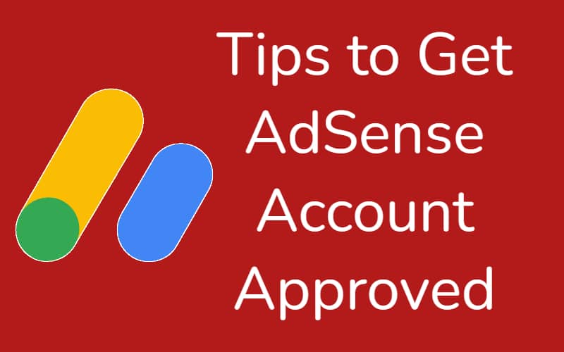 How to increase the chances of getting approve your application to AdSense: