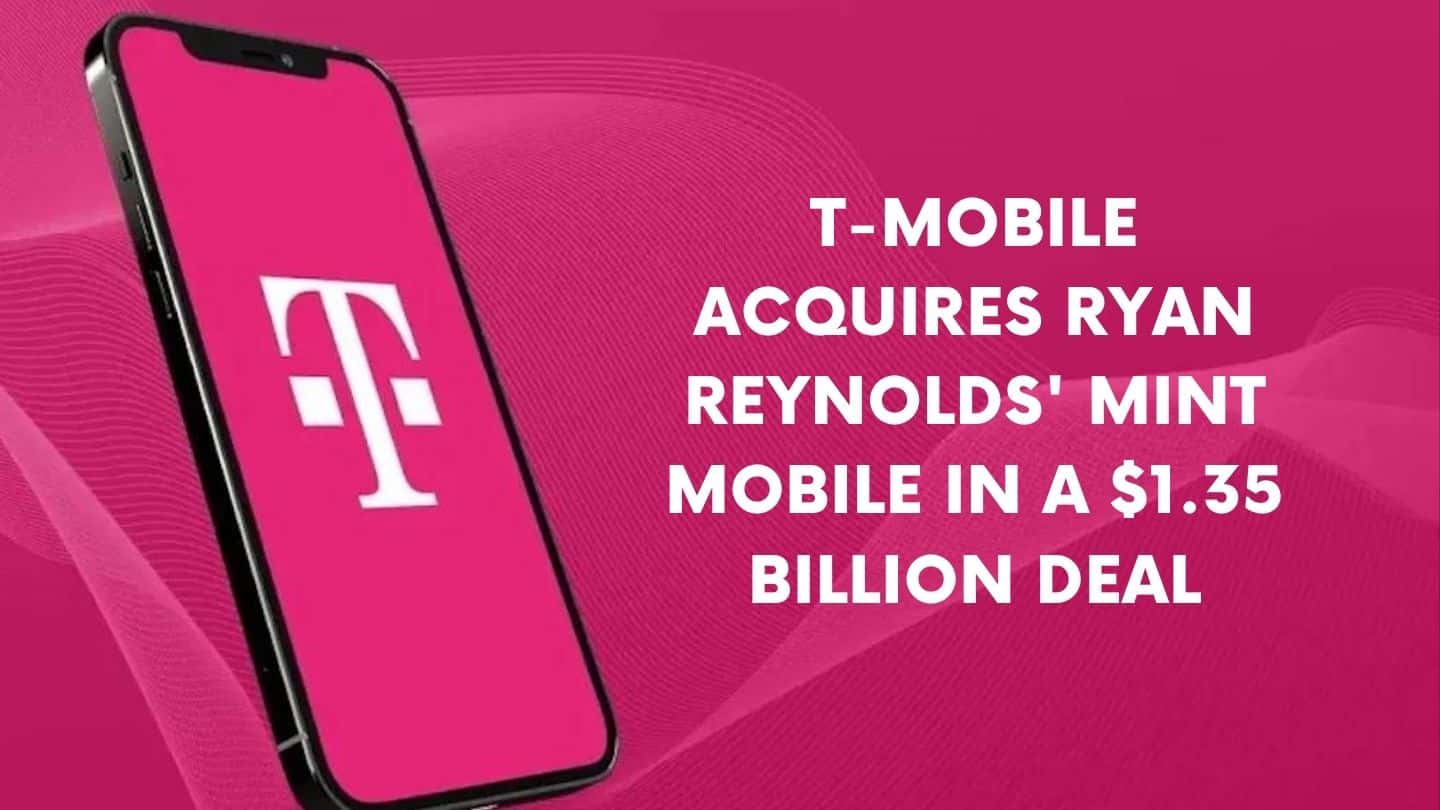 Mint Mobile Goes Big: T-Mobile Buys Ryan Reynolds’ Company for $1.35 Billion